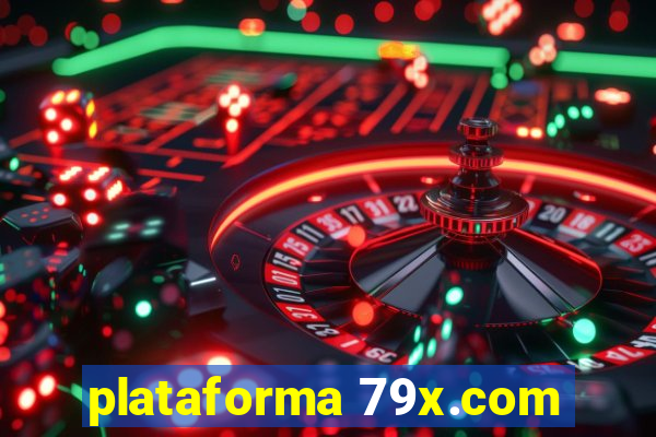 plataforma 79x.com